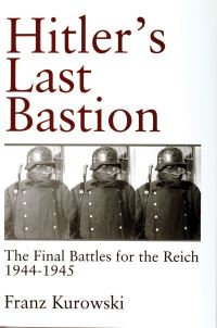 Book Cover for Hitler’s Last Bastion by Franz Kurowski
