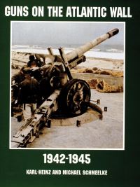 Book Cover for Guns on the Atlantic Wall, 1942-1945 by KarlHeinz Schmeelke, Michael Schmeelke