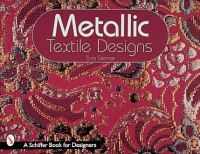 Book Cover for Metallic Textile Designs by Tina Skinner