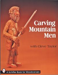 Book Cover for Carving Mountain Men With Cleve Taylor by Cleve Taylor, Jeffrey B Snyder