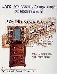 Book Cover for Late 19th Century Furniture by Berkey & Gay by Brian L Witherell