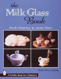 Book Cover for The Milk Glass Book by Frank Chiarenza