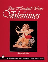 Book Cover for One Hundred Years of Valentines by Katherine Kreider