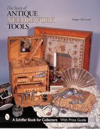 Book Cover for The Story of Antique Needlework Tools by Bridget McConnel