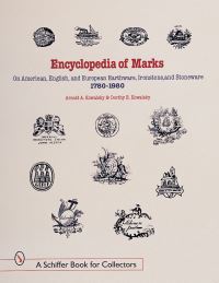 Book Cover for Encyclopedia of Marks on American, English, and European Earthenware, Ironstone, and Stoneware: by Arnold A  Dorothy E Kowalsky