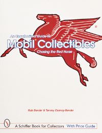 Book Cover for An Unauthorized Guide to Mobil Collectibles by Rob Bender, Tammy Cannoy-Bender