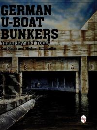 Book Cover for German U-Boat Bunkers Yesterday and Today by KarlHeinz Schmeelke, Michael Schmeelke