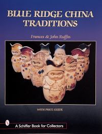 Book Cover for Blue Ridge China Traditions by Frances  John Ruffin