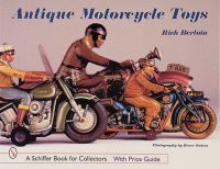 Book Cover for Antique Motorcycle Toys by Rich Bertoia