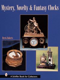 Book Cover for Mystery, Novelty, & Fantasy Clocks by Derek Roberts