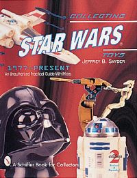 Book Cover for Collecting Star Wars® Toys 1977-Present by Jeffrey B Snyder