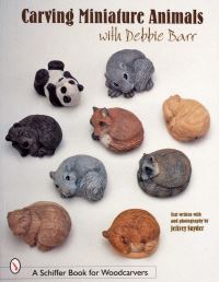 Book Cover for Carving Miniature Animals With Debbie Barr by Debbie Barr, Jeffrey B Snyder