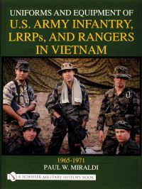 Book Cover for Uniforms and Equipment of U.S. Army Infantry, LRRPS, and Rangers in Vietnam, 1965-1971 by Paul W Miraldi