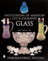 Book Cover for The Encyclopedia of American Cut and Engraved Glass by Albert Christian Revi