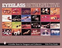 Book Cover for Eyeglass Retrospective by Nancy N Schiffer