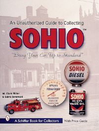 Book Cover for An Unauthorized Guide to Collecting SOHIO by W. Clark Miller, Sabra Sonewald