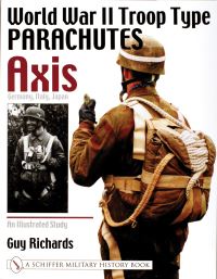 Book Cover for World War II Troop Type Parachutes Axis: Germany, Italy, Japan by Guy Richards