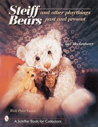 Book Cover for Steiff Bears & Other Playthings Past & Present by Dee Hockenberry, Tom Hockenberry