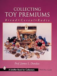 Book Cover for Collecting Toy Premiums by James L Dundas