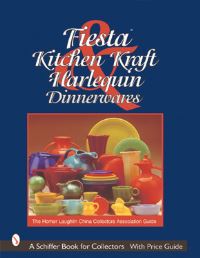 Book Cover for Fiesta, Harlequin & Kitchen Kraft Dinnerwares by The Homer Laughlin China Collectors Association Guide