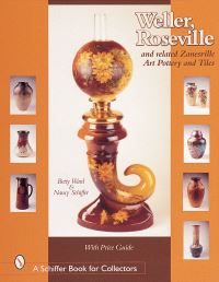 Book Cover for Weller, Roseville, and Related Zanesville Art Pottery and Tiles by Betty Ward