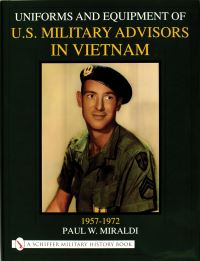 Book Cover for Uniforms and Equipment of U.S. Military Advisors in Vietnam, 1957-1972 by Paul W Miraldi