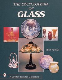 Book Cover for The Encyclopedia of Glass by Mark Pickvet