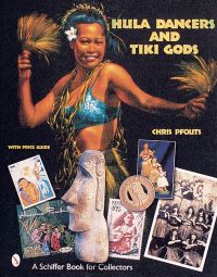 Book Cover for Hula Dancers & Tiki Gods by Chris Pfouts