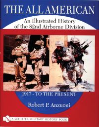 Book Cover for All American: An Illustrated History of the 82nd Airborne Division 1917 - to the Present by Robert P Anzuoni