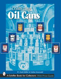 Book Cover for Collecting Oil Cans by W Clark Miller