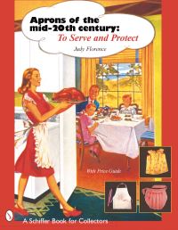 Book Cover for Aprons of the Mid-Twentieth Century by Judy Florence