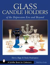 Book Cover for Glass Candle Holders of the Depression Era and Beyond by Sherry Riggs
