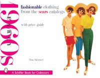 Book Cover for Fashionable Clothing from the Sears Catalogs by Tina Skinner, Roebuck and Company Sears