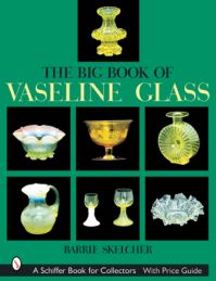 Book Cover for The Big Book of Vaseline Glass by Barrie W. Skelcher