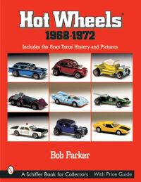 Book Cover for Hot Wheels, 1968-1972 by Bob Parker