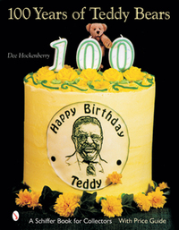 Book Cover for 100 Years of Teddy Bears by Dee Hockenberry, Tom Hockenberry