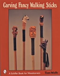 Book Cover for Carving Fancy Walking Sticks by Tom Wolfe