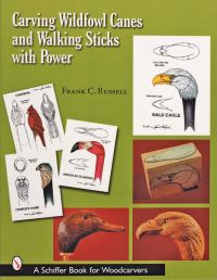 Book Cover for Carving Wildfowl Canes and Walking Sticks With Power by Frank C Russell
