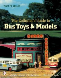 Book Cover for The Collector's Guide to Bus Toys & Models by Kurt M Resch, Richard Romagnoli