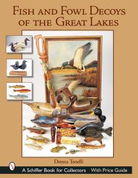 Book Cover for Fish & Fowl Decoys of the Great Lakes by Donna Tonelli