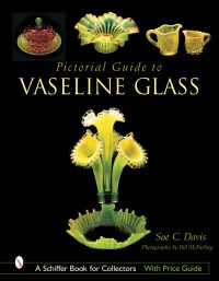 Book Cover for Pictorial Guide to Vaseline Glass by Sue C Davis