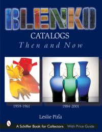 Book Cover for Blenko Catalogs Then & Now by Leslie Piña