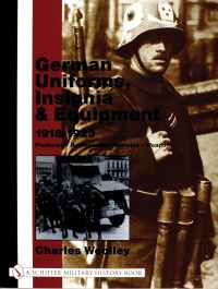 Book Cover for German Uniforms, Insignia & Equipment, 1918-1923 by Charles Woolley