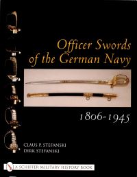 Book Cover for Officer Swords of the German Navy, 1806-1945 by Claus P Stefanski, Dirk Stefanski