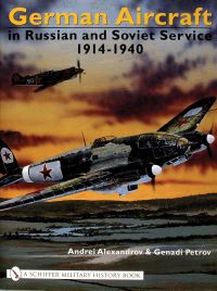 Book Cover for German Aircraft in Russian and Soviet Service, 1914-1951 by A O Aleksandrov, Gennadi Petrov