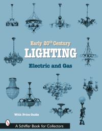 Book Cover for Early 20th Century Lighting by Ltd Schiffer Publishing