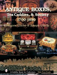 Book Cover for Antique Boxes, Tea Caddies, & Society 1700-1880 by Antigone Clarke, Joseph O'Kelly