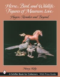 Book Cover for Horse, Bird, and Wildlife Figures of Maureen Love by Nancy Kelly