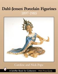 Book Cover for Dahl-Jensen Porcelain Figurines 1897-1985 / Caroline and Nick Pope by Caroline Pope, Nick Pope