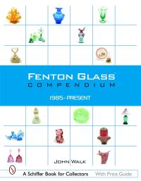 Book Cover for Fenton Glass Compendium by John Walk